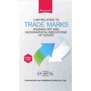Commercial's Law Relating To Trade Marks Passing Off And Geographical Indication Of Goods by D. P. Mittal
